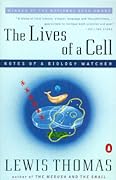 The Lives of a Cell: Notes of a Biology Watcher