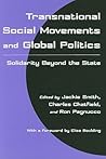 Transnational Social Movements and Global Politics: Solidarity Beyond the State (Syracuse Studies on Peace and Conflict Resolution)