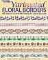 Variegated Floral Borders: 40 Cross-stitch Patterns
