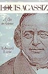 Louis Agassiz: A Life in Science