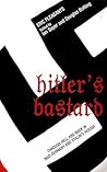 Hitler's Bastard: Through Hell and Back in Nazi Germany and Stalin's Russia (Ian Sayer and Douglas Botting)