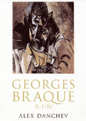 Georges Braque: A Life (Hardcover)