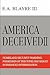 America Deceived II - Homeland Security Warning: Possession of This Novel May Result in Enhanced Interrogation