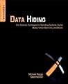 Data Hiding: Exposing Concealed Data in Multimedia, Operating Systems, Mobile Devices and Network Protocols