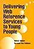 Delivering Web Reference Services to Young People (Ala Editions)