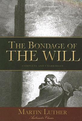 The Bondage of the Will
