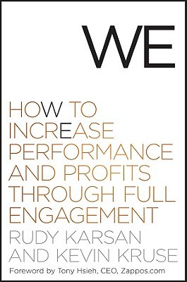 We: How to Increase Performance and Profits through Full Engagement (Hardcover)