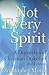 Not Every Spirit: A Dogmatics of Christian Disbelief