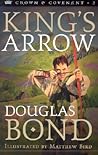 King's Arrow by Douglas Bond