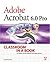 Adobe Acrobat 6.0 Professional: Classroom in a Book