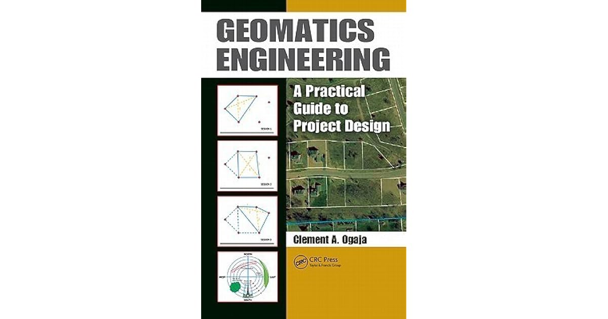 geomatics-engineering-a-practical-guide-to-project-design-by-clement-a