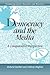 Democracy and the Media: A Comparative Perspective (Communication, Society and Politics) (Volume 0)