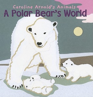 A Polar Bear's World (Library Binding)