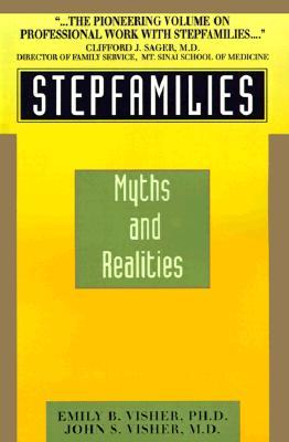 Stepfamilies: Myths and Realities (Volume 0)