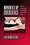 Diplomacy of Conscience: Amnesty International and Changing Human Rights Norms Diplomacy of Conscience: Amnesty International and Changing Human Rights Norms