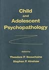 Child and Adolescent Psychopathology