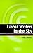 Ghost Writers in the Sky: M...