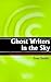 Ghost Writers in the Sky by Susy Smith