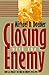 Closing with the Enemy: How GIs Fought the War in Europe, 1944-1945 (Modern War Studies)