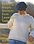 Knitting Simple Sweaters from Luxurious Yarns by Marilyn Saitz Cohen