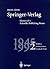 Springer-Verlag: History of a Scientific Publishing House: Part 1: 1842 - 1945. Foundation - Maturation - Adversity Part 2: 1945 - 1992. Rebuilding - Opening Frontiers - Securing the Future