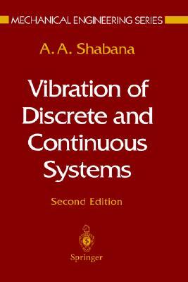 Vibration of Discrete and Continuous Systems (Mechanical Engineering Series)