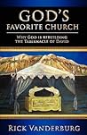 God's Favorite Church: Why God Is Rebuilding the Tabernacle of David