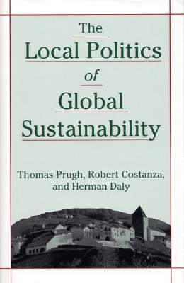 The Local Politics of Global Sustainability (Paperback)