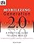 Mobilizing Generation 2.0: A Practical Guide to Using Web 2.0: Technologies to Recruit, Organize and Engage Youth