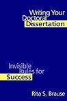 Writing Your Doctoral Dissertation: Invisible Rules for Success