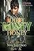Dirty Money Honey