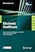 Electronic Healthcare: Second International ICST Conference, eHealth 2009, Istanbul, Turkey, September 23-25, 2009, Revised Selected Papers (Lecture ... and Telecommunications Engineering, 27)