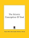 The Islamic Conception Of God