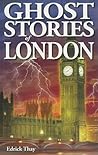 Ghost Stories of London