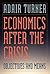 Economics After the Crisis: Objectives and Means (The Lionel Robbins Lectures)