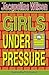 Girls Under Pressure (Girls, #2)