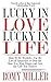 Lucky In Love, Lucky In Lif...