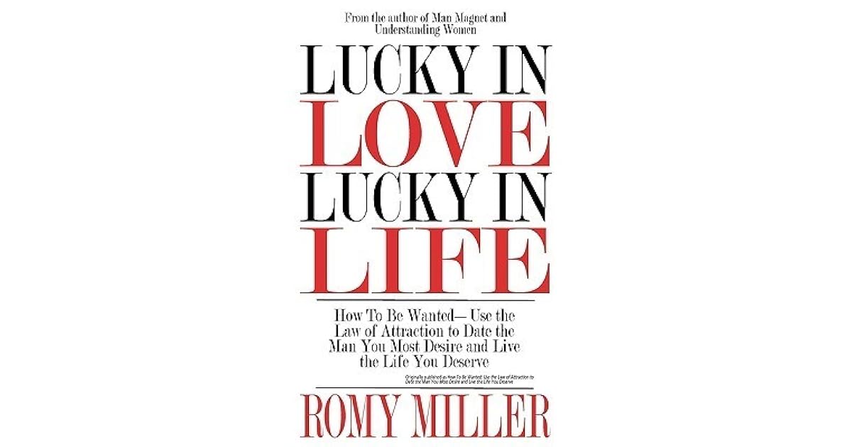 Lucky in Love, Lucky in Life How to Be WantedUse the Law of