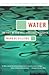 Water: The Fate of Our Most Precious Resource