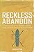 Reckless Abandon by David Sitton