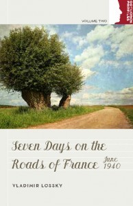 Seven Days on the Roads of France: June 1940 (Orthodox Christian Profiles, 2)