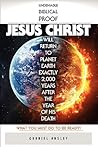 Undeniable Biblical Proof Jesus Christ Will Return to Planet Earth Exactly 2,000 Years After the Year of His Death