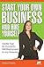 Start Your Own Business and Hire Yourself by Suzanne Caplan