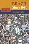 Brazil since 1980 (The World Since 1980) Brazil since 1980 (The World Since 1980)