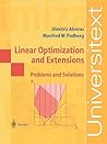 Linear Optimization and Extensions: Problems and Solutions (Universitext)