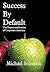 Success by Default: The Depersonalization of Corporate America