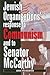 Jewish Organizations' Response to Communism and to Senator Mc... by Aviva Weingarten
