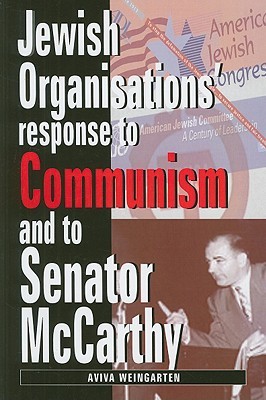 Jewish Organizations' Response to Communism and to Senator McCarthy (Paperback)