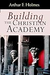 Building the Christian Academy Building the Christian Academy