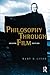 Philosophy Through Film by Mary M. Litch Philosophy Through Film by Mary M. Litch